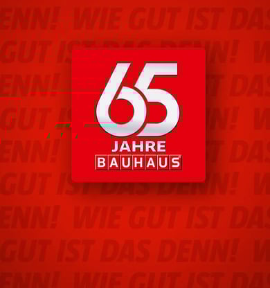 65 Jahre BAUHAUS mit richtig guten Jubiläumsangeboten