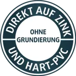 Direkt auf Zink und Hart-PVC ohne Grundierung