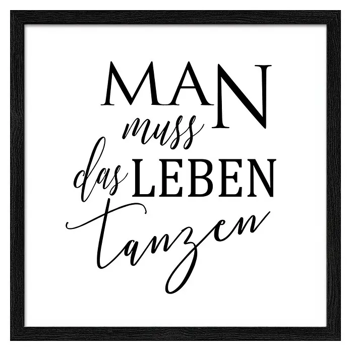ProArt Bild Slim Scandic - Tanzen, B x H: 33 x 33 cm - Gerahmtes Bild mit dem Spruch "Man muss das Leben tanzen". Ein dekoratives Element für jeden Raum mit inspirierender Botschaft.
