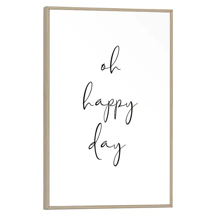 Reinders Bild Slim Frame Wood - Oh Happy Day, B x H: 20 x 30 cm - Das Bild zeigt einen gerahmten Kunstdruck mit dem inspirierenden Schriftzug "oh happy day" in eleganter Typografie für eine positive Atmosphäre.
