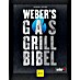 Weber's Gasgrillbibel, Manuel Weyer, Gräfe und Unzer