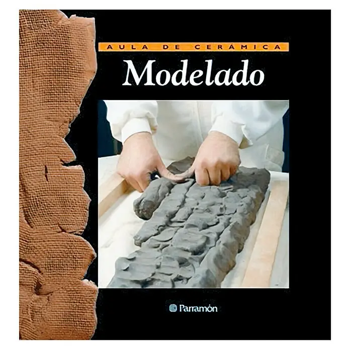 Libro Moldeado - An x Al: 24,5 x 24,5 cm - Imagen del libro "Aula de Cerámica Modelado" centrado en modelar cerámica y que muestra diversas técnicas.