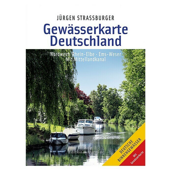 Gewässerkarte Deutschland Nordwest: Rhein – Elbe • Ems – Weser: Mit Mittellandkanal; Jürgen Strassburger; Edition Maritim Top View