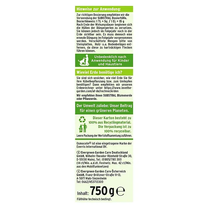 Substral Osmocote Langzeitdünger Obst & Gemüse - 750 g, Max. Anwendungsfläche: 25 m² - Informationen zur Anwendung von SUBSTRAL Blumenerde: Dosierung, Hinweise, Umweltbeitrag, Recycling, Kontaktdaten und Inhaltsangabe.