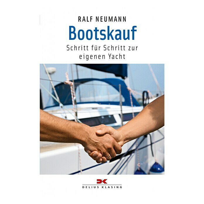 E-Book: Bootskauf EPUB - Schritt für Schritt zur eigenen Yacht; Ralf Neumann; Delius Klasing Verlag