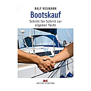 E-Book: Bootskauf EPUB - Schritt für Schritt zur eigenen Yacht; Ralf Neumann; Delius Klasing Verlag