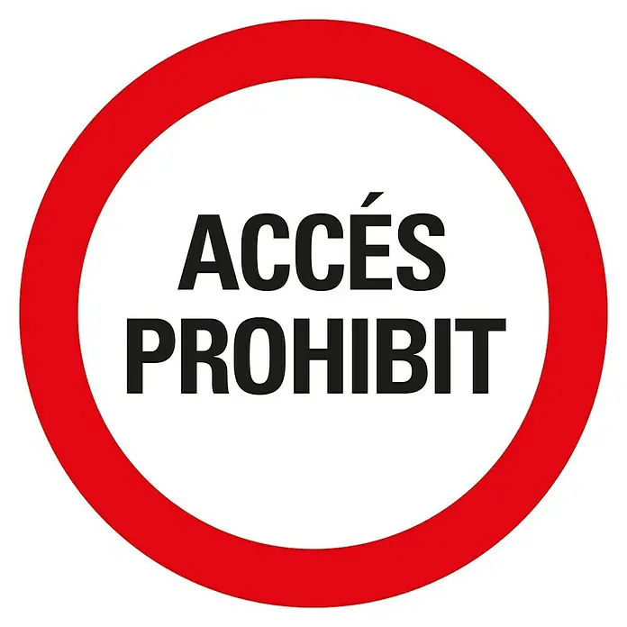 Pickup Señal de prohibición catalán - Diámetro: 30 cm, Acceso prohibido - La imagen muestra una señal de prohibición redonda con un borde rojo que dice "ACCÈS PROHIBIT", que en francés significa "acceso prohibido".