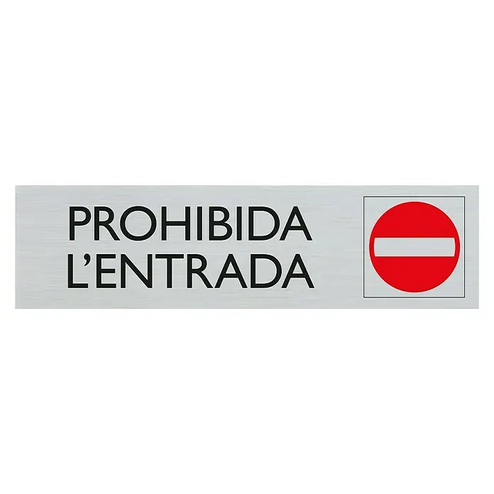 Pickup Rótulo catalán - Plateado, Motivo: Prohibido el paso - La imagen muestra un cartel que dice "Prohibida L'Entrada" con un círculo rojo y una barra blanca, indicando "Entrada prohibida".