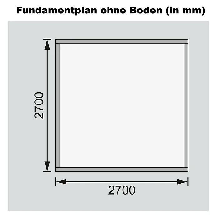 Karibu Gartenhaus Talkau 6 - Außenmaß inkl. Dachüberstand (B x T): 300 x 304 cm, Holz, Grau - Fundamentplan ohne Boden mit den Maßen 2700 x 2700 mm für eine solide Basis und präzise Konstruktion des Bauprojekts.