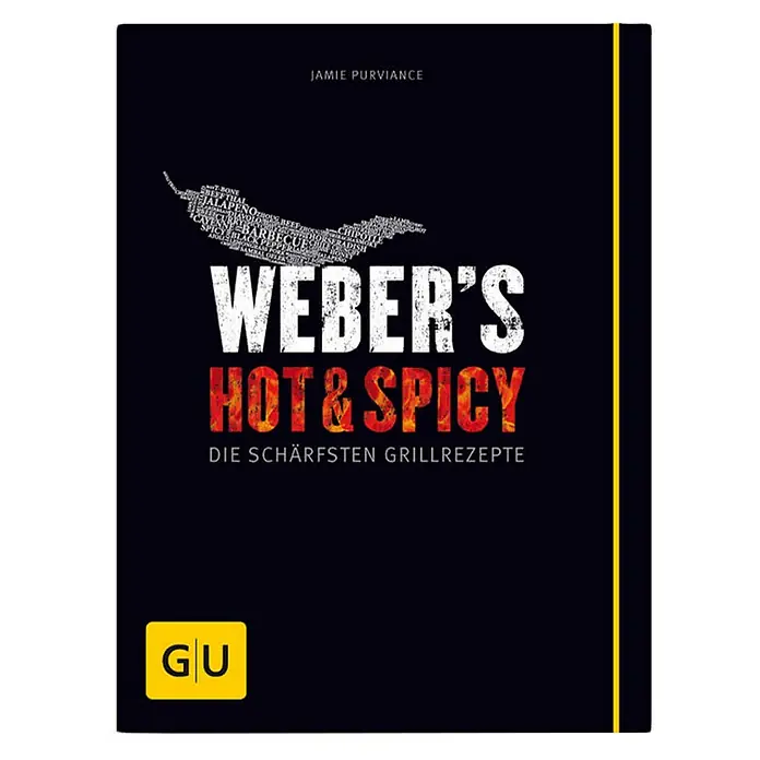 Weber's Hot & Spicy: Die Schärfsten Grillrezepte; Jamie Purviance; Gräfe und Unzer -  - Cover des Kochbuchs "Weber's Hot & Spicy" von Jamie Purviance mit scharfen Grillrezepten.