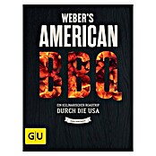 Weber's American BBQ: Ein kulinarischer Roadtrip durch die USA; Jamie Purviance; Gräfe und Unzer