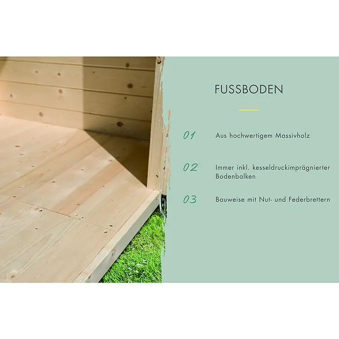 Karibu Gartenhaus Lily - Außenmaß inkl. Dachüberstand (B x T): 440 x 442 cm, Holz, Naturbelassen - Detailaufnahme eines Gartenhausbodens aus massivem Holz mit Nut- und Federbrettern, inklusive kesseldruckimprägnierter Bodenbalken.