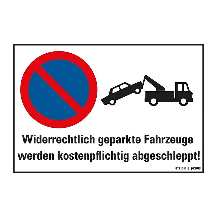 Pickup Verbotsschild - Motiv: Widerrechtlich geparkte Fahrzeuge werden abgeschleppt, L x B: 23 x 33 cm - Schild "Widerrechtlich geparkte Fahrzeuge werden kostenpflichtig abgeschleppt!" mit Abschleppwagen-Symbol und Parkverbotsschild.