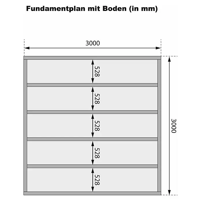 Karibu Gartenhaus Berlo 4 - Außenmaß inkl. Dachüberstand (B x T): 330 x 330 cm, Holz, Natur - Fundamentplan mit 3000x3000mm Fläche, unterteilt in fünf 528mm hohe Abschnitte.