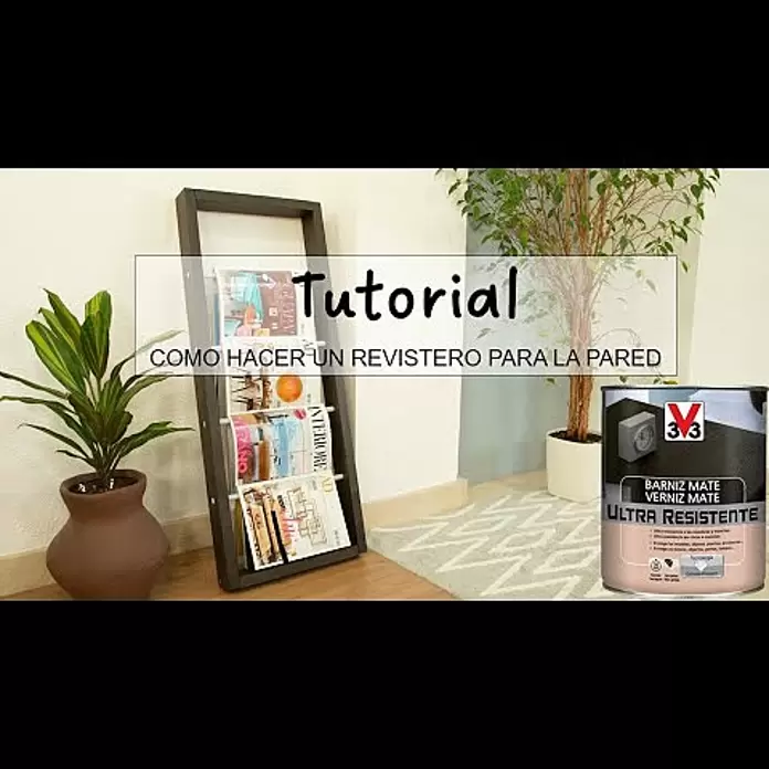 V33 Barniz para madera Satinado Ultra Resistente - Roble claro, Satinado, 750 ml - Tutorial V33 - Como fabricar un revistero para la pared