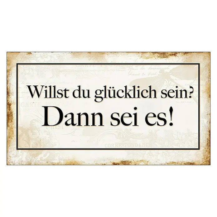 ProArt Type Hype Decopanel - Willst du glücklich sein?, B x H: 30 x 15 cm - Eine rustikale Wandtafel mit der Aufschrift "Willst du glücklich sein? Dann sei es!", die eine positive Botschaft vermittelt.