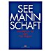 Seemannschaft: Handbuch für den Yachtsport; Delius Klasing Verlag