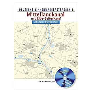 Deutsche Binnenwasserstraßen 1: Mittellandkanal und Elbe-Seitenkanal; Edition Maritim