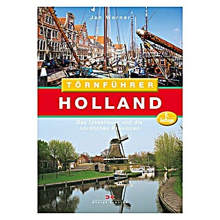 Törnführer Holland 2: Das Ijsselmeer und die nördlichen Provinzen; Jan Werner; Delius Klasing Verlag