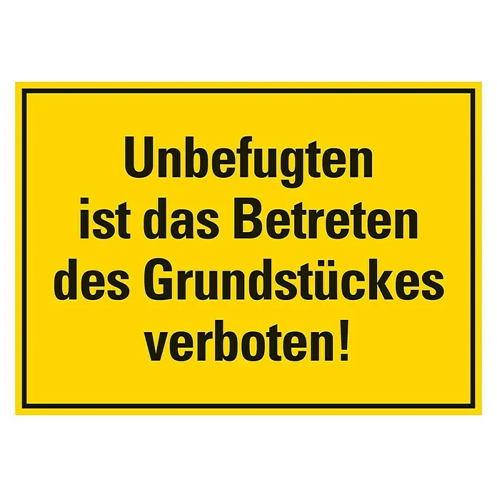 Pickup Verbotsschild - L x B: 35 x 25 cm, Zutritt für Unbefugte verboten - Warnschild mit der Aufschrift "Unbefugten ist das Betreten des Grundstückes verboten!", ein klares Verbotsschild für unbefugten Zutritt.