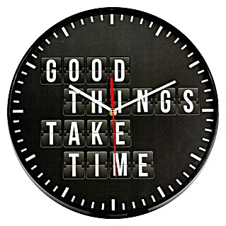 Wanduhr rund Good things take time (Schwarz/Weiß, Durchmesser: 35 cm)