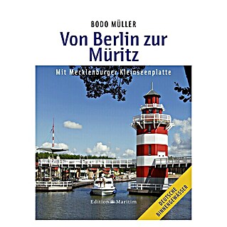 Führer für Binnengewässer: Von Berlin zur Müritz - Mit Mecklenburger Kleinseenplatte; Bodo Müller; Edition Maritim