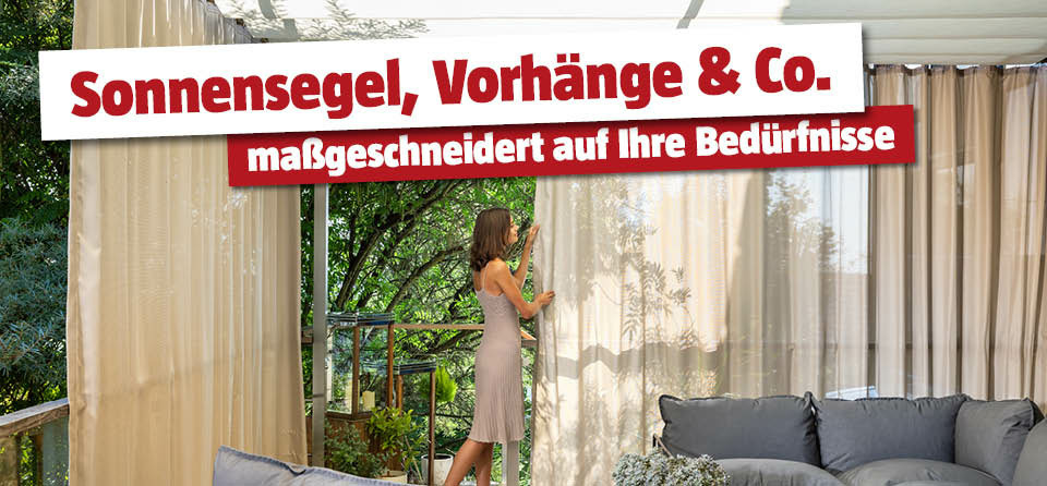 Sonnensegel, Vorhänge und Co. nach Maß