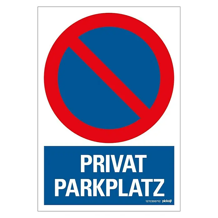 Pickup Verbotsschild - Motiv: Privatparkplatz, L x B: 23 x 33 cm - Das Schild "Privatparkplatz" zeigt einen roten Kreis mit einem roten diagonalen Strich auf blauem Grund, was Parkverbot bedeutet.