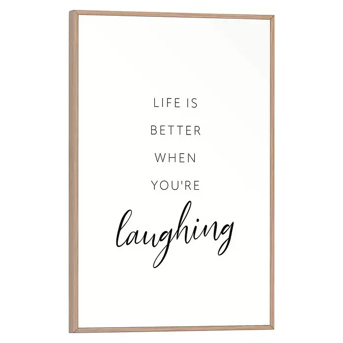Reinders Bild Slim Frame Wood - Laughing, B x H: 20 x 30 cm - Weißes Poster mit dem Zitat 'LIFE IS BETTER WHEN YOU'RE laughing' in einem hellen Holzrahmen.