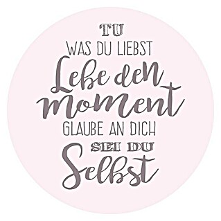 ProArt Glasbild (Lebe den Moment, Durchmesser: 20 cm)