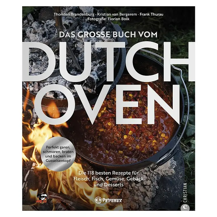 Petromax: Das große Buch vom Dutch Oven, T. Brandenburg, K. van Bergerem, F. Thurau; Christian -  - Buchcover "Das große Buch vom Dutch Oven" mit einem Gericht im Dutch Oven über offenem Feuer.