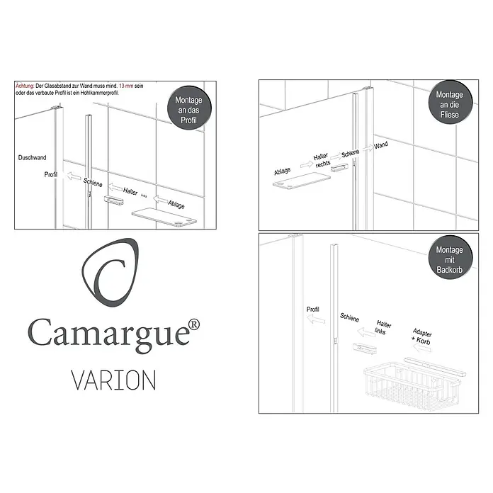 Camargue Varion Duschablage-Set - L x B x H: 2,5 x 11,5 x 21,5 cm, Silber, Glänzend - Montageanleitung für eine Camargue Varion Duschwand mit verschiedenen Befestigungsoptionen für Profile, Fliesen und Badkörbe.