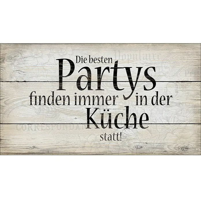 ProArt Type Hype Decopanel - Die besten Partys ..., B x H: 30 x 15 cm - Dekorative Holztafel mit dem Spruch "Die besten Partys finden immer in der Küche statt!" für eine gemütliche Küchenatmosphäre.