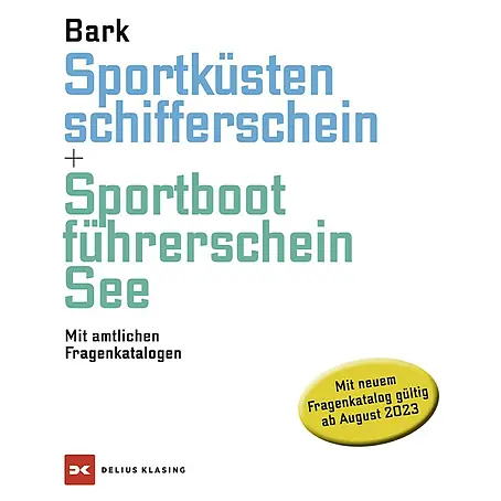 Sportküstenschifferschein & Sportbootführerschein See; Axel Bark; Delius Klasing Verlag