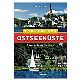 Törnführer Ostseeküste 1: Travemünde bis Flensburg; Jan Werner; Delius Klasing Verlag