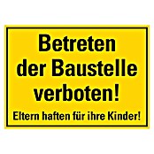 Pickup Hinweisschild (L x B: 35 x 25 cm, Betreten der Baustelle verboten)