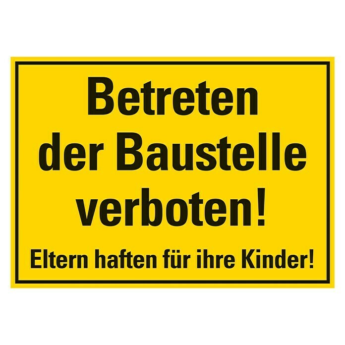 Pickup VerbotsschildL x B: 35 x 25 cm, Betreten der Baustelle verboten Top View