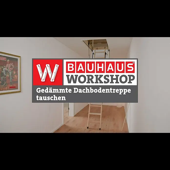 Star Stairs Bodentreppe Raumsparsam Plus - 80 x 60 cm, Wärmedämmung: 0,85 W/(m²K) - Gedmmte Dachbodentreppe einbauen [Anleitung] | BAUHAUS Workshop