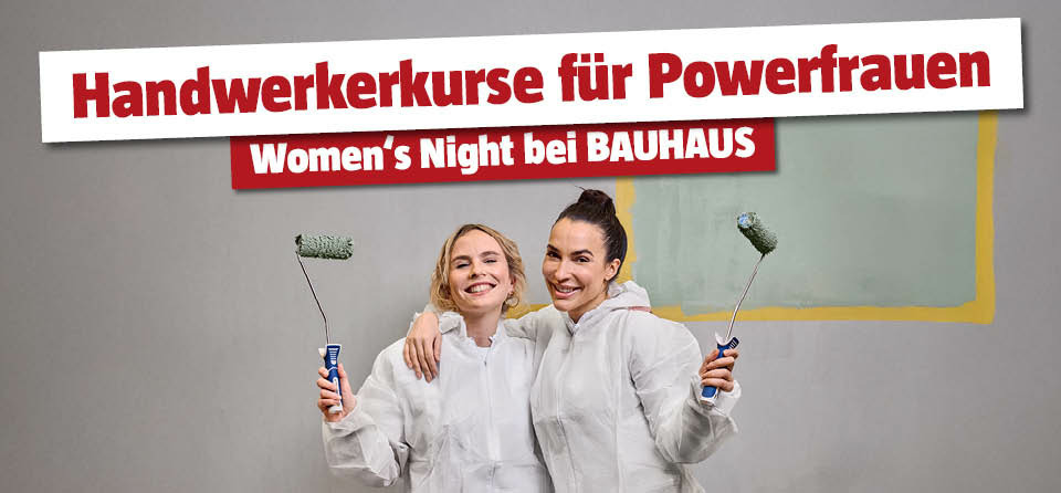 Women's Night bei BAUHAUS