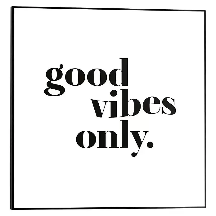 Reinders Bild Slim Frame Black - Good Vibes Only, B x H: 50 x 50 cm - Schwarz gerahmter Kunstdruck mit 'good vibes only' in schwarzem Text auf Weiß.