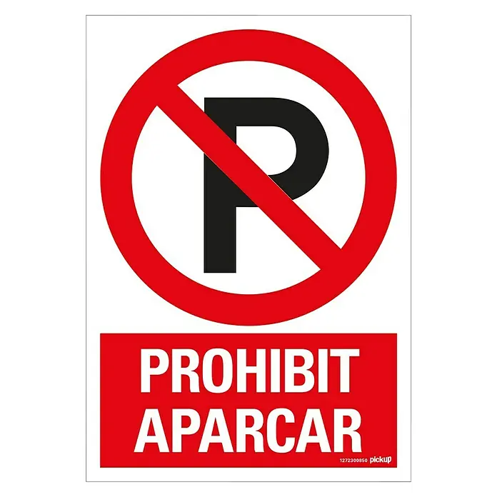 Pickup Señal de prohibición catalán - Motivo: Prohibido aparcar, 23 x 33 cm - Esta señal prohíbe estacionar, con una P tachada en un círculo rojo y el texto "PROHIBIT APARCAR".