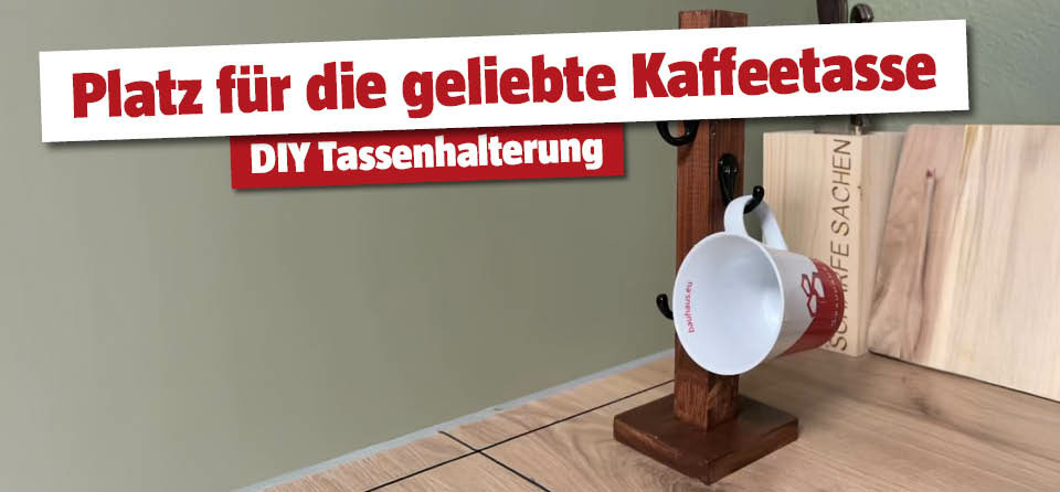 Titelbild mit DIY Tassenhalterung und Slogan 