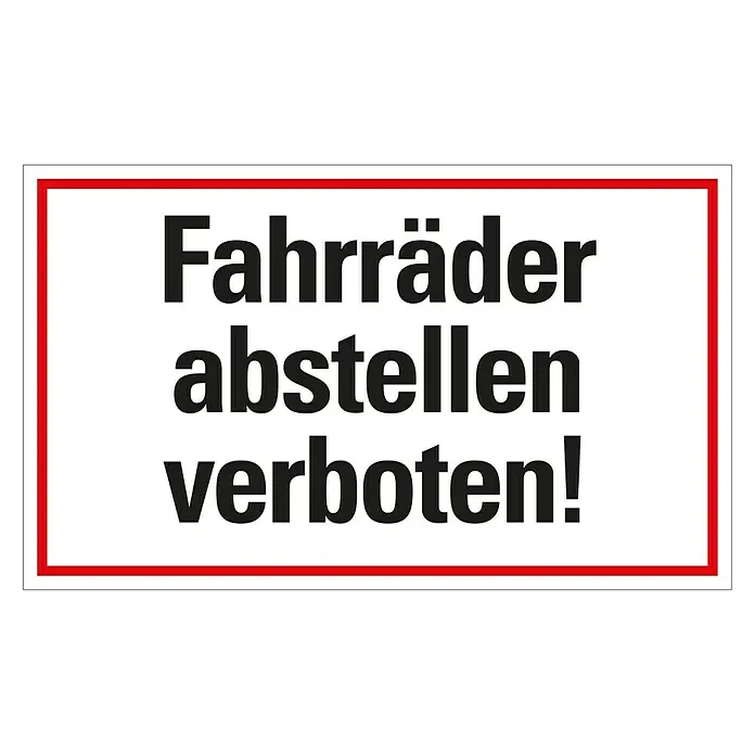 Pickup Hinweisschild - L x B: 25 x 15 cm, Fahrräder abstellen verboten - Schild mit der Aufschrift "Fahrräder abstellen verboten!", das auf ein Fahrradabstellverbot hinweist.