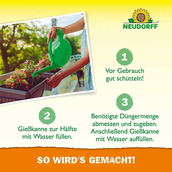 Neudorff Azet Blühpflanzendünger - 1 l - Anleitung zur Verwendung von Neudorff-Produkten: Schütteln, Gießkanne halb füllen, Dünger zugeben, mit Wasser auffüllen.