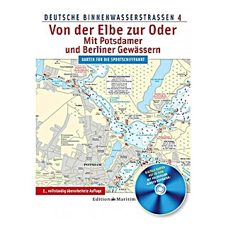 Von der Elbe zur Oder/Mit Potsdamer und Berliner Gewässern, Deutsche Binnenwasserstraßen 4; Edition Maritim