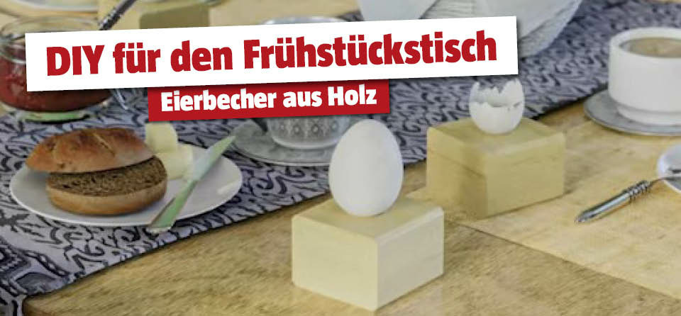Titelbild für die Anleitung DIY Eierbecher