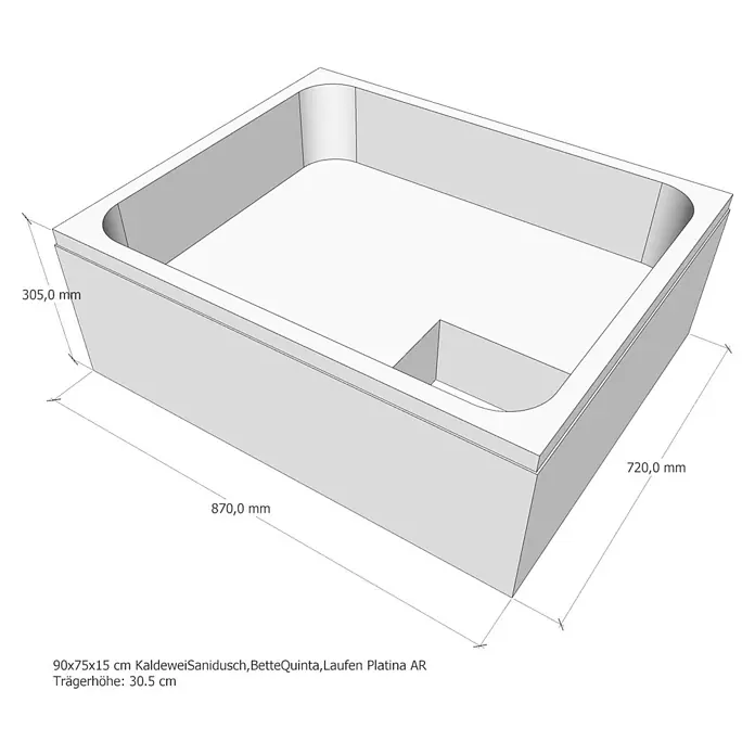 Sanicomfort Duschwannenträger - L x B x H: 72 x 87 x 30,5 cm, Expandiertes Polystyrol, Weiß - Abbildung einer 90x75x15 cm KaldeweiSanidusch Badewanne, Bette Quinta, Laufen Platina AR mit den Maßen 305,0 mm, 870,0 mm und 720,0 mm.