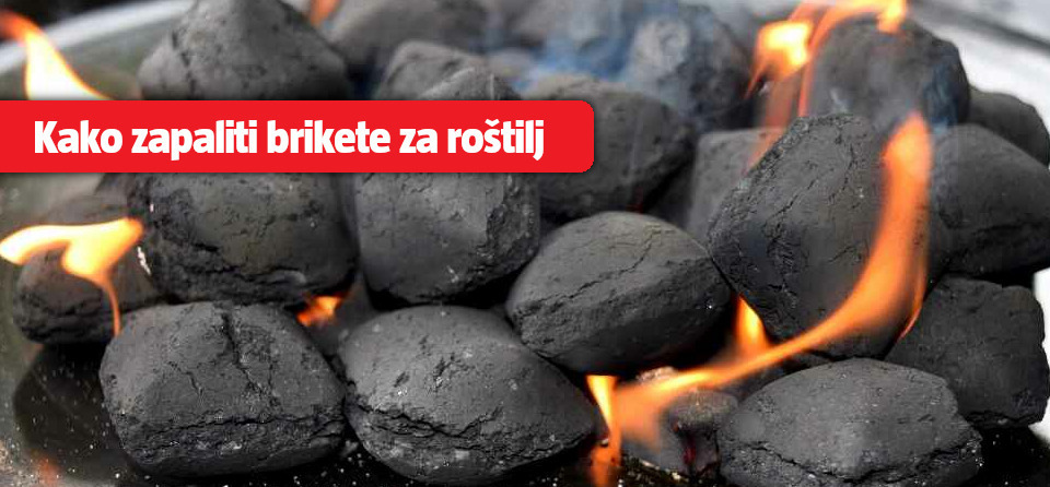 Kako zapaliti brikete za roštilj
