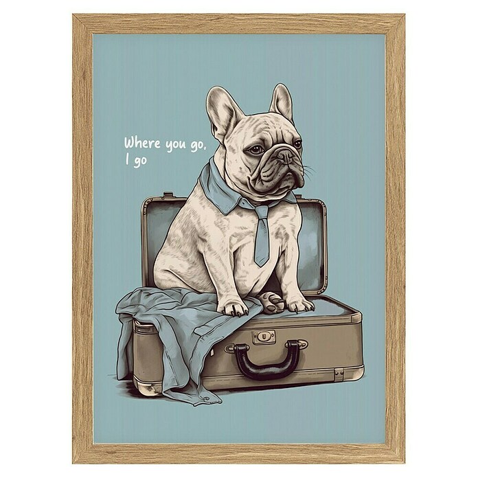 Papermoon Bild (Frenchie Want Travel, B x H: 70 x 100 cm, Ohne Passepartout, Rahmen Eiche) | BAUHAUS