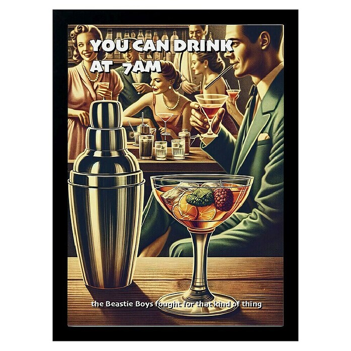 Papermoon Bild (You can Drink at 7 AM, B x H: 50 x 70 cm, Ohne Passepartout, Rahmen Schwarz) | BAUHAUS